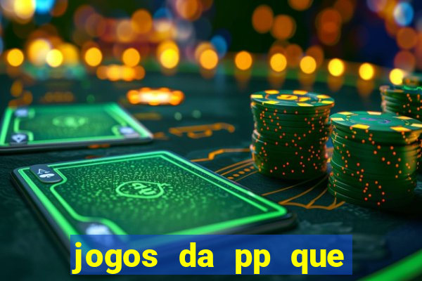 jogos da pp que pagam bem